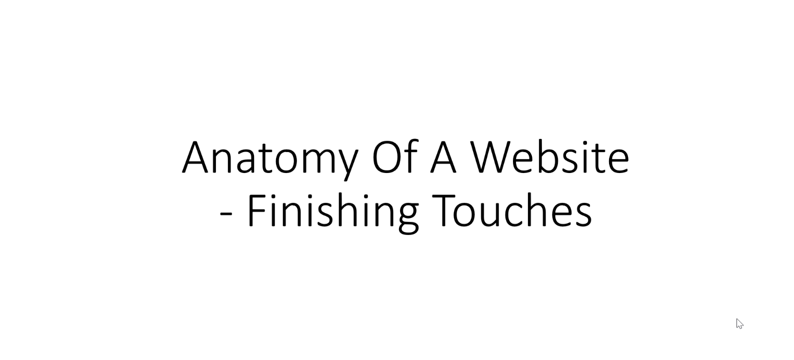 9. Anatomy Of A Website – Finishing Touches